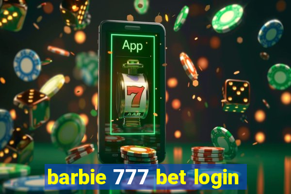 barbie 777 bet login